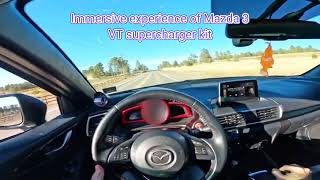 Immersive experience of Mazda 3 VT supercharger kit [upl. by Lough]