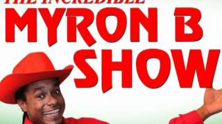 The Incredible Myron B  Traveling Man [upl. by Corry]