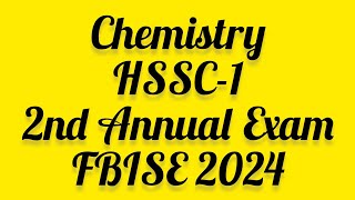 FBISE MCQs Key HSSC1 Chemistry Compulsory 2nd Annual Exam Paper 2024 Federal Board exam 2024 [upl. by Weylin72]