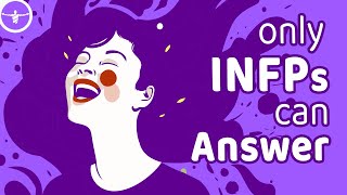 When Do You Feel More Like An INFP [upl. by Jollenta]