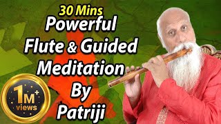 30 Minutes Powerful Flute Meditation by Patriji  PMC Telugu [upl. by Thalassa]