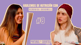 HABLEMOS DE NUTRICIÓN CON VERONICA DUDAMELL  PINTURAS Y CUENTOS  EP08 [upl. by Warms812]