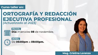 ORTOGRAFÍA Y REDACCIÓN EJECUTIVA PROFESIONAL  CURSO GRATIS Y COMPLETO [upl. by Wedurn]