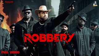 New Punjabi Songs 2024  Robbery Official Video Baaghi  Latest Punjabi Songs 2024 [upl. by Janel567]