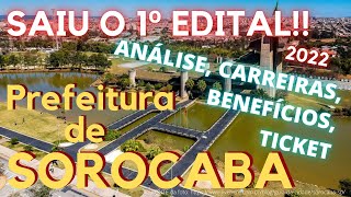 💥Análise do 1º EDITAL da Prefeitura de SOROCABA 2022  BENEFÍCIOS carreira vagas em diversas áreas [upl. by Kassandra]