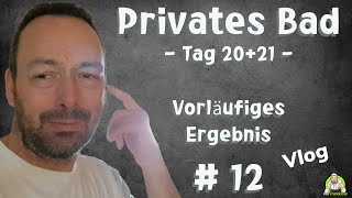 Privates Badezimmer  Tag 2021 Restliche Fliesenarbeiten und vorläufiges Ergebnis  Teil 12 [upl. by Toole]