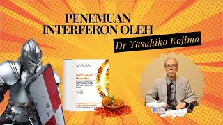 Penemuan Dr Yasuhiko Kojima mengenai Interferon sehingga terhasilnya NutriFeron® Granules [upl. by Dwayne]