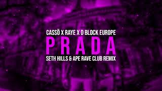 Cassö  Prada Seth Hills amp Ape Rave Club Remix [upl. by Atena471]