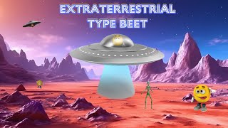 Extraterrestrial Ahh Beet [upl. by Fihsak]