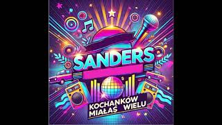 Sanders  Kochanków Miałaś Wielu  4Ever [upl. by Atilahs]