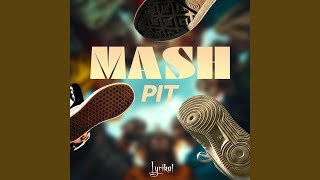 Mash Pit [upl. by Constancia]