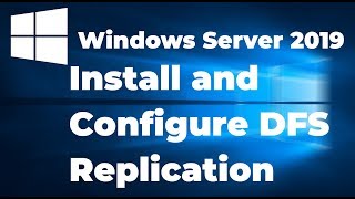 11 Install and Configure DFS Replication in Windows Server 2019 [upl. by Childs]