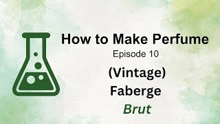 How to Make Perfume like Vintage Faberge Brut [upl. by Blanding]