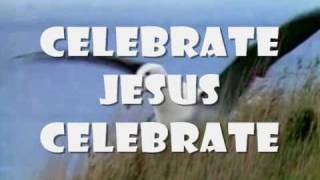 Celebrate Jesus Celebrate [upl. by Dodge]