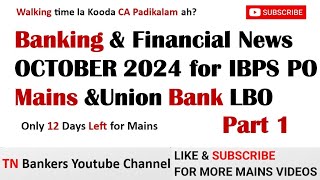 Banking current Affairs October week 1 part 1 for IBPS PO MainsLBOIDBI Exams TN Bankers AK [upl. by Ahsemat]