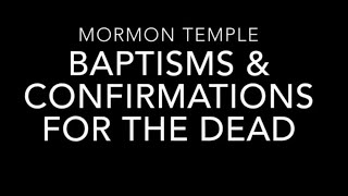 Mormon Baptisms amp Confirmations for the Dead w captions [upl. by Ahsienom]