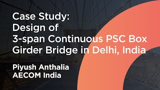 Case Study AECOM  Design of 3span Continuous PSC Box Girder Bridge in Delhi India [upl. by Morel]