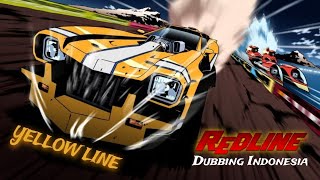 Redline  Yellow Line Dubbing Indonesia [upl. by Sucramd]