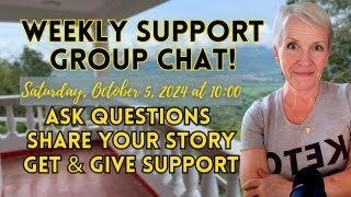 Weekly Support Group Chat  Saturday October 5 2024 [upl. by Dareece294]