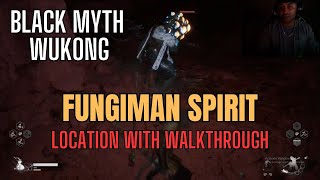 Black Myth Wukong Fungiman Spirit Location with walkthrough [upl. by Atnoved]