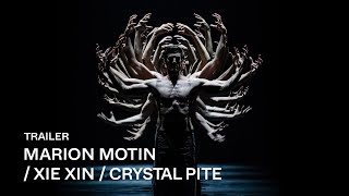 TRAILER Marion Motin ​ Xie Xin ​ Crystal Pite [upl. by Hanus]