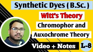 Chromophor  Auxochrome  Witts Theory  Synthetic Dyes BSc [upl. by Imar687]