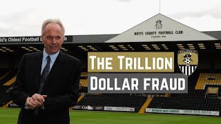 The Strangest Takeover Of All Time Trillion Dollar Fraud At Notts County [upl. by Constancia]