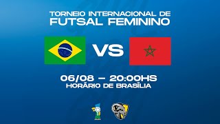 BRASIL X MARROCOS  TORNEIO INTERNACIONAL DE FUTSAL FEMININO  AO VIVO E COM IMAGENS [upl. by Eninaj]