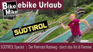 Südtirol Spezial  eBiken in Südtirol  Der Fleimstal Radweg  durch das malerische Val di Fiemme [upl. by Gide5]