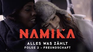 Freundschaft  Folge 2  Alles was zählt  Namika [upl. by Tilagram464]