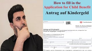 Antrag auf Kindergeld  Application for Child Benefit  How to fill it in [upl. by Gavra150]