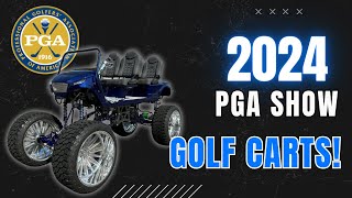 The BEST Golf Carts At The 2024 PGA SHOW [upl. by Aholla]