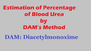 Estimation of Percentage of Blood Urea by DAM’s Method  Biochemistry [upl. by Ocker]