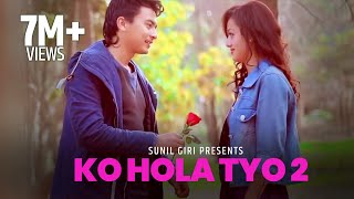 Sunil Giri  Timi Aauchauki Bhani Ko Hola Tyo 2 • Paul Shah • Karoona Shrestha [upl. by Shellans313]