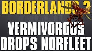 Borderlands 2 Vermivorous Drops the Norfleet [upl. by Elsy]