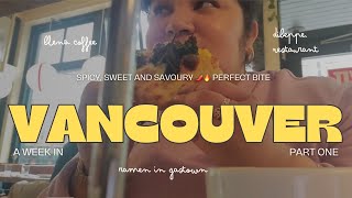 A week in VANCOUVER Pt 1  what to eat exploring Gastown restaurants cafes DiBeppe amp ramen [upl. by Gnohc]