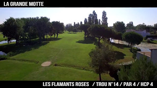 La Grande Motte  Les Flamants Roses  Trou n°14 [upl. by Lucais193]