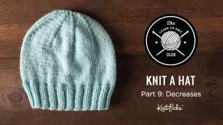 Learn to Knit Club Learn to Knit a Hat Part 9 Decreases [upl. by Risan]