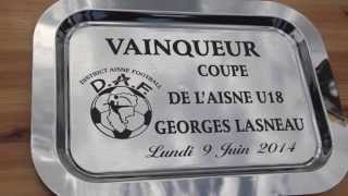 Chauny Vainqueur de la Coupe de lAisne U18  2014 [upl. by Ociredef]