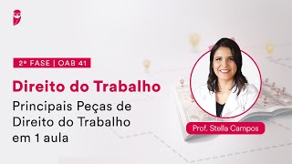 2ª Fase  OAB 41  Direito do Trabalho  Principais Peças de Direito Trabalho em 1 aula [upl. by Gurevich240]