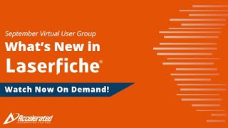 Whats New in Laserfiche  September 2023 Virtual User Group [upl. by Gonnella421]