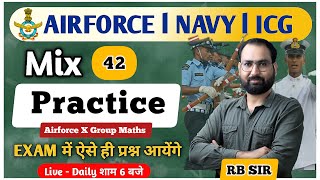 Airforce  X Group  NDA NAVY Tech Maths Mix Practice Set 42 By RB SIR  Misson Maths 2525 [upl. by Lasala]