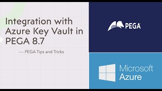 PEGA 87  Integration with Azure Key Vault for Secrets Management [upl. by Carrick466]