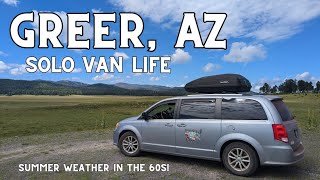 Solo Van Life in Greer AZ  My Higher Power is Testing Me 🙌  Cool Weather in the Summer [upl. by Aw]