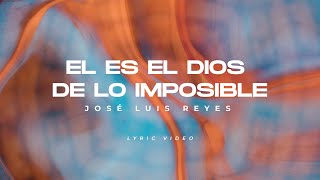 EL DIOS DE LO IMPOSIBLE LYRIC VIDEO [upl. by Tacye]