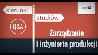 Kierunek zarządzanie i inżynieria produkcji  program studiów praca zarobki [upl. by Eynenihc613]