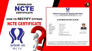 Download NCTE certificate  How to rectify OTPRMS NCTE Certificate [upl. by Vish737]