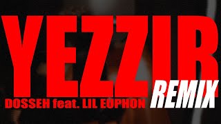 Dosseh  Yezzir feat Lil Euphon remix [upl. by Dorry]