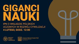 Giganci nauki PL IPN o wkładzie polskich uczonych w rozwój cywilizacji – konferencja prasowa [upl. by Haidebez903]