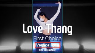 First Choice  Love ThangㅣBISU WaackingㅣVertical VerㅣMID DANCE STUDIO [upl. by Euphemie]